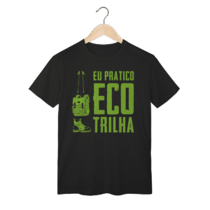 Camiseta Unisex - Eu Pratico Eco Trilha