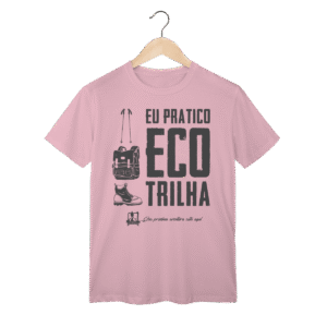 Camiseta Unisex - Eu Pratico Eco Trilha